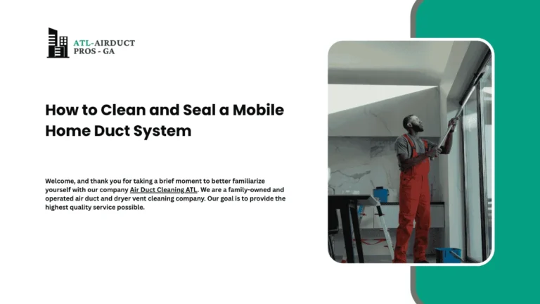 How to Clean and Seal a Mobile Home Duct System